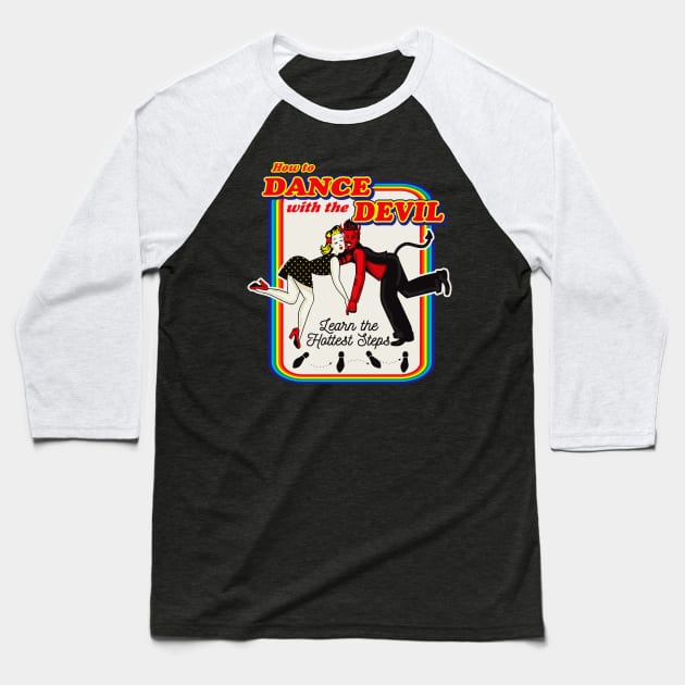 How To Dance With The Devil Baseball T-Shirt by Alema Art